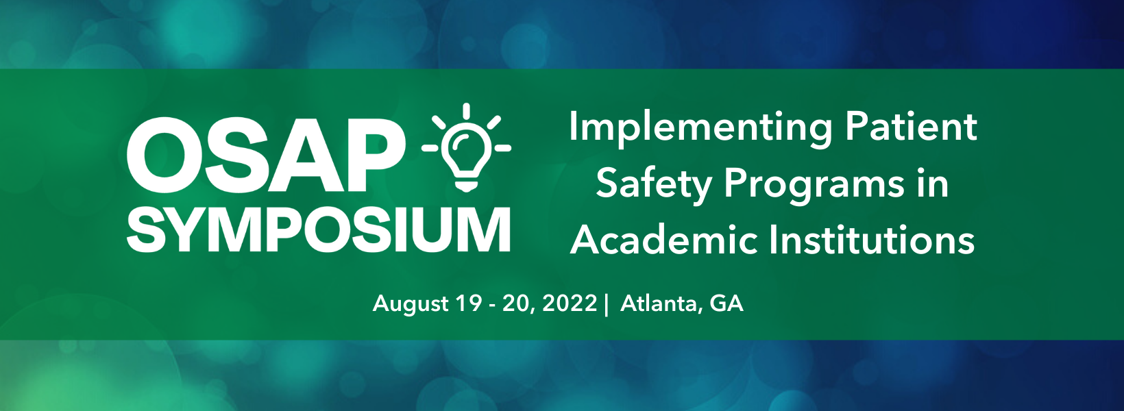 OSAP Symposium: Implementing Patient Safety Programs in Academic Institutions