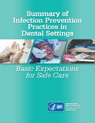 Summary of Infection Prevention Practices in Dental Settings